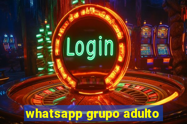 whatsapp grupo adulto